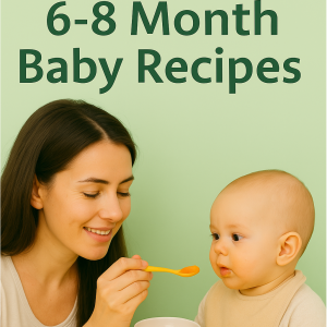 Meal Plan for 6-8 Month-Old Baby